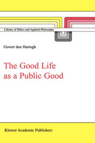 Cover image for The Good Life as a Public Good