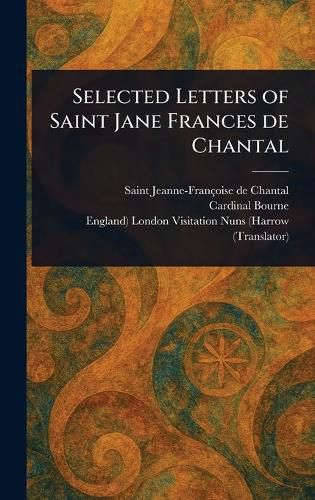 Cover image for Selected Letters of Saint Jane Frances De Chantal