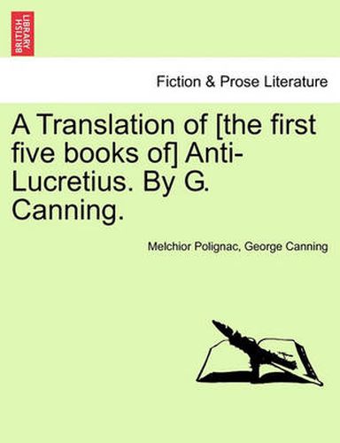 Cover image for A Translation of [The First Five Books Of] Anti-Lucretius. by G. Canning.