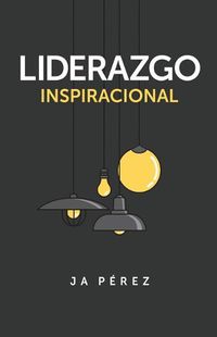 Cover image for Liderazgo Inspiracional