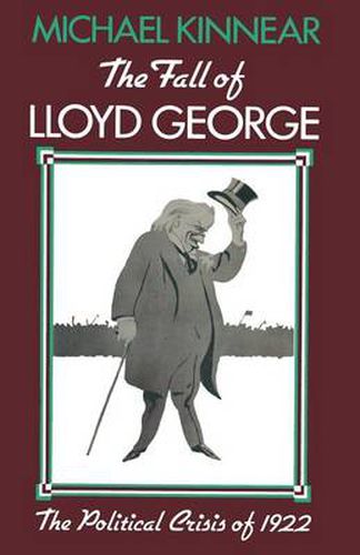 The Fall of Lloyd George: The Political Crisis of 1922