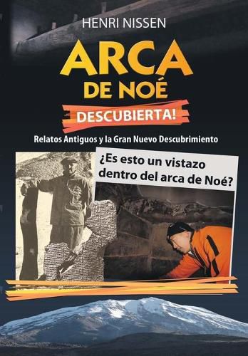 Cover image for Arca de Noe Descubierta!: Relatos Antiguos y la Gran Nuevo Descubrimiento.