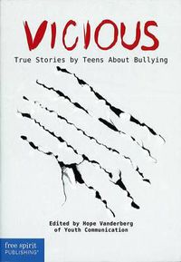 Cover image for Vicious: True Stories by Teens About Bullying