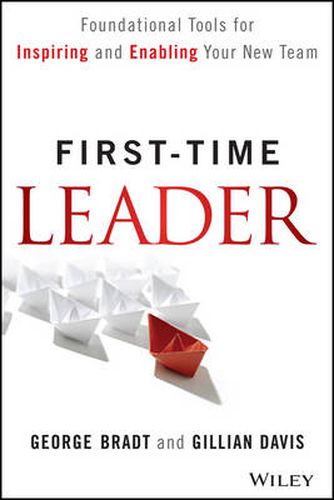 Cover image for First-Time Leader - Foundational Tools for Inspiring and Enabling Your New Team