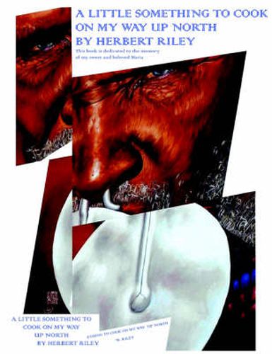 Cover image for A Little Something to Cook On My Way Up North