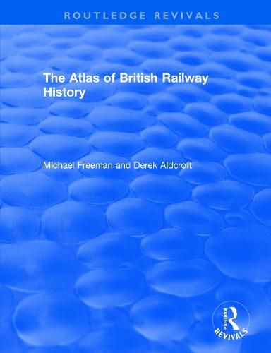 The Atlas of British Railway History