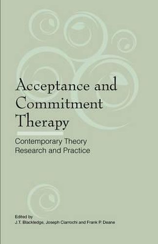 Cover image for Acceptance and Commitment Therapy: Contemporary Theory Research and Practice