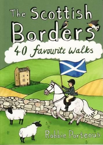 Cover image for The Scottish Borders: 40 Favourite Walks