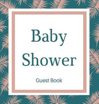 Cover image for Guest book for baby shower guest book (Hardcover)