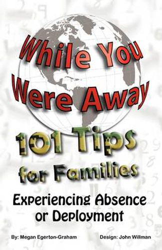 Cover image for While You Were Away: 101 Tips for Families Experiencing Absence or Deployment