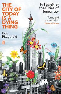 Cover image for The City of Today is a Dying Thing