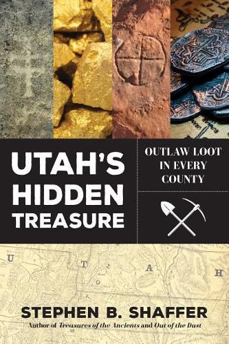 Cover image for Utah's Hidden Treasure: Outlaw Loot in Every County