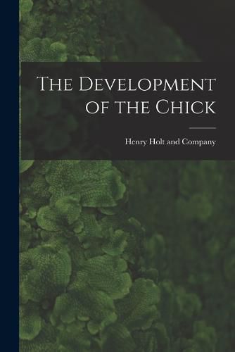 Cover image for The Development of the Chick