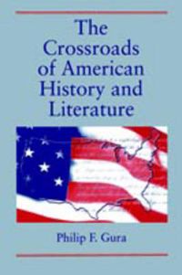 Cover image for The Crossroads of American History and Literature