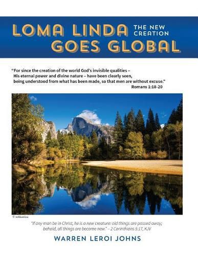 Loma Linda Goes Global: The New Creation