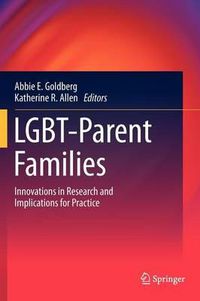 Cover image for LGBT-Parent Families: Innovations in Research and Implications for Practice