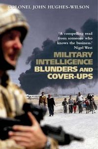Cover image for Military Intelligence Blunders and Cover-Ups: New Revised Edition