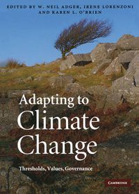 Cover image for Adapting to Climate Change: Thresholds, Values, Governance