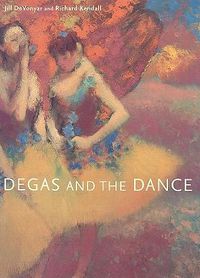 Cover image for Degas and the Dance