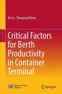 Cover image for Critical Factors for Berth Productivity in Container Terminal