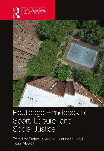 Routledge Handbook of Sport, Leisure, and Social Justice