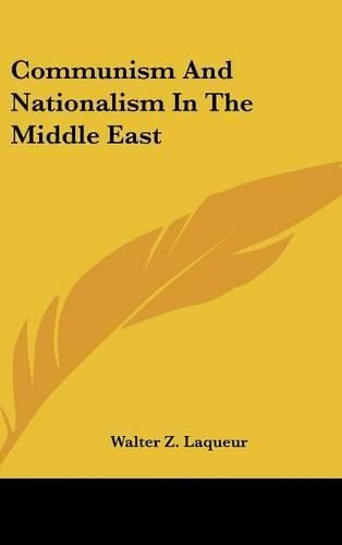 Cover image for Communism and Nationalism in the Middle East