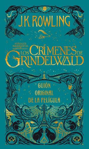 Cover image for Los crimenes de Grindelwald. Guion original de la pelicula / The Crimes of Grindelwald: The Original Screenplay