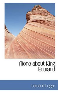 Cover image for More about King Edward