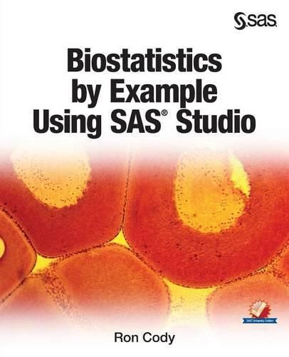 Cover image for Biostatistics by Example Using SAS Studio