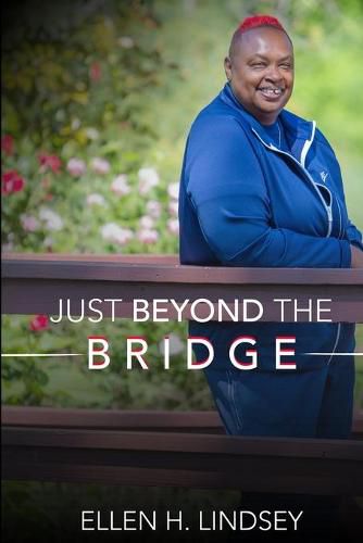 Cover image for Just Beyond the Bridge