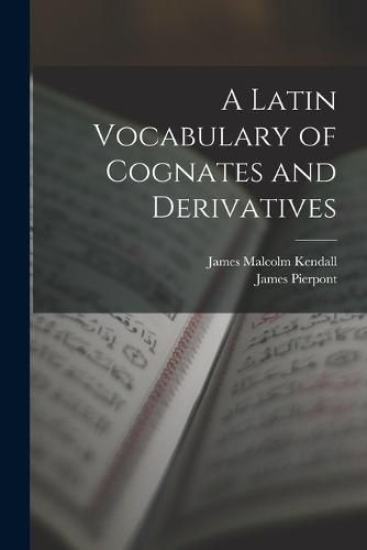 Cover image for A Latin Vocabulary of Cognates and Derivatives