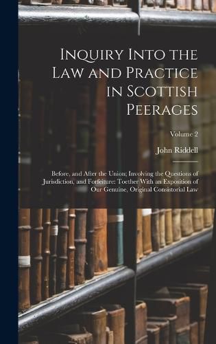 Inquiry Into the Law and Practice in Scottish Peerages