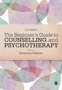 Cover image for The Beginner's Guide to Counselling & Psychotherapy