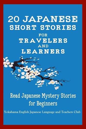 Cover image for 20 Japanese Short Stories for Travelers and Learners Read Japanese Mystery Stories for Beginners