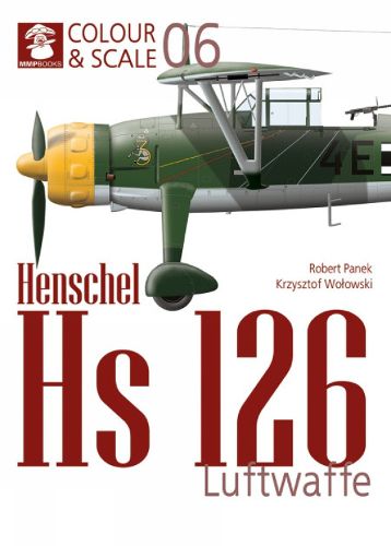 Colour & Scale 06. Henschel Hs 126. Luftwaffe