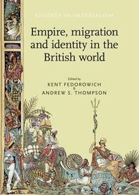 Cover image for Empire, Migration and Identity in the British World