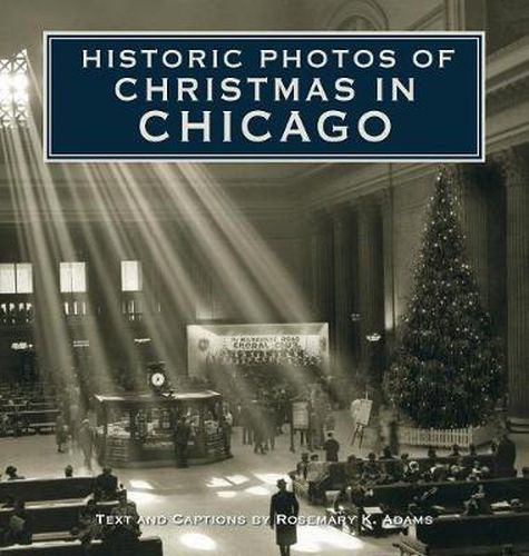 Cover image for Historic Photos of Christmas in Chicago