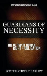 Cover image for Guardians of Necessity: The Ultimate Human Right and Obligation