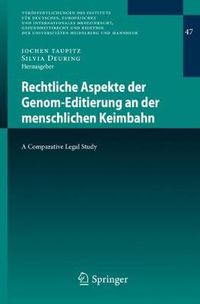 Cover image for Rechtliche Aspekte Der Genom-Editierung an Der Menschlichen Keimbahn: A Comparative Legal Study