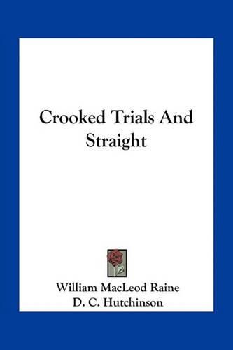 Crooked Trials and Straight