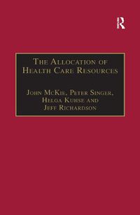 Cover image for The Allocation of Health Care Resources: An Ethical Evaluation of the 'QALY' Approach