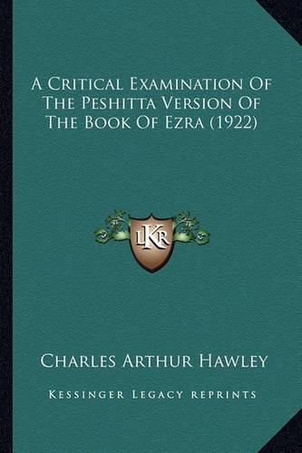 A Critical Examination of the Peshitta Version of the Book of Ezra (1922)