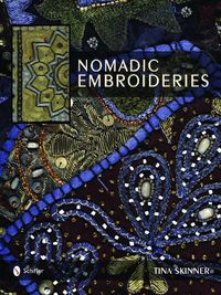 Cover image for Nomadic Embroideries: India's Tribal Textile Art