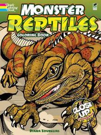 Cover image for Monster Reptiles Coloring Book: A Close-Up Coloring Book