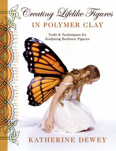 Cover image for Creating Lifelike Figures in Polymer Clay