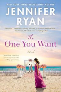 Cover image for The One You Want: A Novel