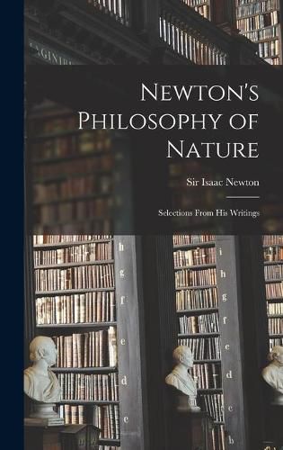 Cover image for Newton's Philosophy of Nature: Selections From His Writings