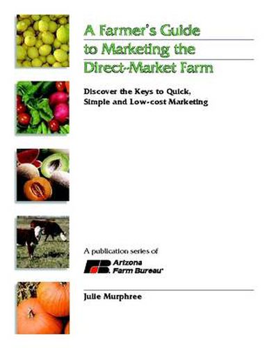 A Farmer's Guide to Marketing the Direct-Market Farm