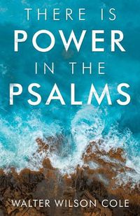 Cover image for There Is Power in the Psalms