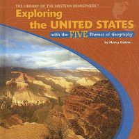 Cover image for Exploring the United States with the Five Themes of Geography